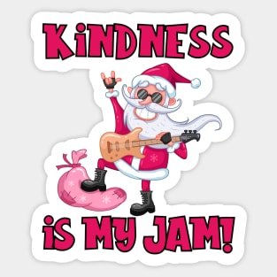 Kindness is My Jam with Santa Claus Playing a Guitar Sticker